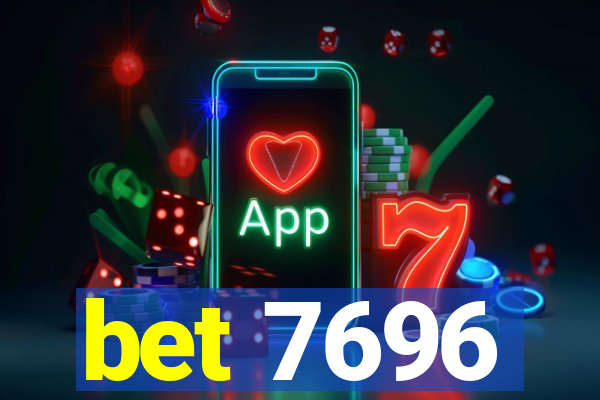 bet 7696